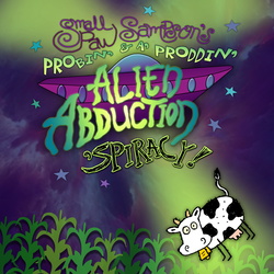 Small Paw Sampson's Probin' & A' Proddin' Alien Abduction 'Spiracy